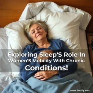 Artistic representation for Exploring Sleep'S Role In Women'S Mobility With Chronic Conditions!