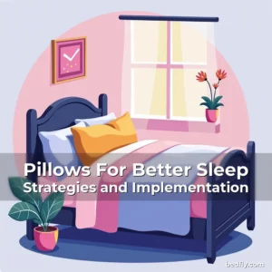 Artistic representation for Pillows For Better Sleep Strategies and Implementation